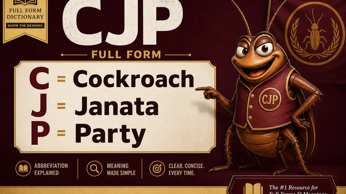 CJP Full Form: Cockroach Janata Party Meaning & Abbreviation (2026)